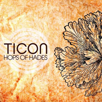 Ticon - Hops of Hades [Single]