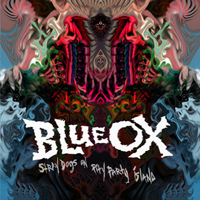Blue Ox - Stray Dogs On Pity Party Island