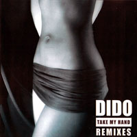 Dido - Take My Hand (Remixes)