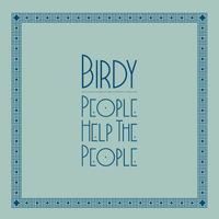 Birdy - People Help The People (German Edition)