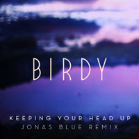 Birdy - Keeping Your Head Up (Jonas Blue Remix) (Radio Edit) (Single)