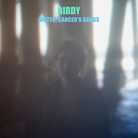 Birdy - Water: Cancer's Songs (Single)