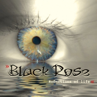 Black Rose (DEU) - Reflections Of Life