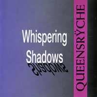 Queensryche - Whispering Shadows (Bootleg)