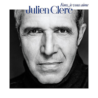 Julien Clerc - Fans, je vous aime (CD 1)
