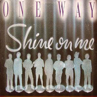 One Way - Shine On Me