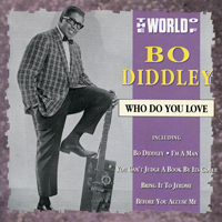 Bo Diddley - Who Do You Love