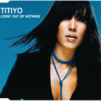 Titiyo - Lovin' Out Of Nothing (Single)