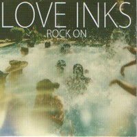 Love Inks - Rock On (Single)