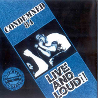 Condemned 84 - Live & Loud