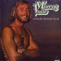 Marcos Valle - Vontade De Rever Voce