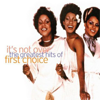 First Choice - It's Not Over - The Greatest Hits