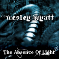 Wesley Wyatt - The Absence Of Light