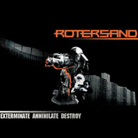 Rotersand - Exterminate Annihilate Destroy (Maxi-Single)