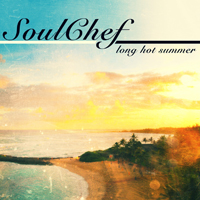 SoulChef - Long Hot Summer