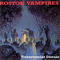 Rostok Vampires - Transylvanian Disease