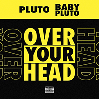 Future (USA) - Over Your Head (feat. Lil Uzi Vert) (Single)