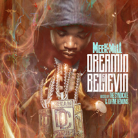 Meek Mill - Dreamin Is Believin