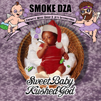 Smoke DZA - Sweet Baby Kushed God