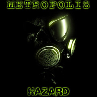 Metropolis (SVK) - Hazard