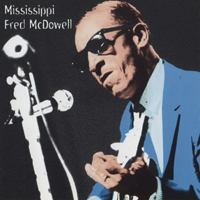 Fred McDowell - Heritage of the Blues