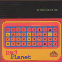 Red Planet - We Know How It Is