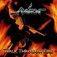 Raven (GBR) - Walk Through Fire (2010 US Version)
