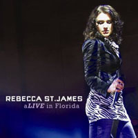 Rebecca St. James - aLive In Florida