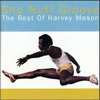 Harvey Mason - Sho Nuff Groove: The Best Of Harvey Mason