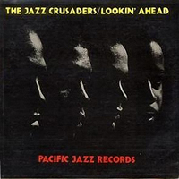 Jazz Crusaders - Lookin' Ahead