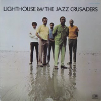 Jazz Crusaders - Lighthouse '69