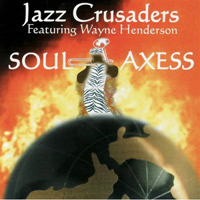 Jazz Crusaders - Soul Axess