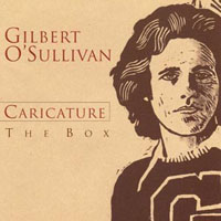 O'Sullivan, Gilbert - Caricature: The Box (CD 1)