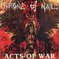 Throne of Nails - Acts Of War