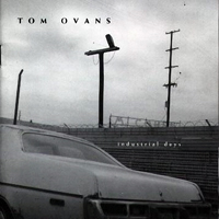 Tom Ovans - Industrial Days