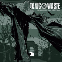 Toxic Waste - Le Commun Des Mortels
