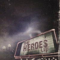 Heroes Lie - The Heroes Lie