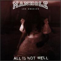 Manhole - All Is Not Well