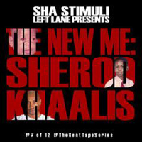 Sha Stimuli - The New Me: Sherod Khaalis