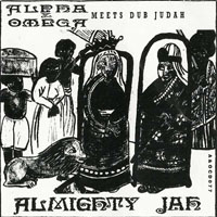 Alpha & Omega (GBR) - Almighty Jah