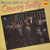 Conway Twitty - Saturday Night
