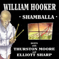 Elliott Sharp - Shamballa (feat.  William Hooker & Thurston Moore)