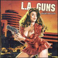 L.A. Guns - Golden Bullets