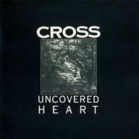 Cross (SWE) - Uncovered Heart