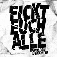 Napoleon Dynamite - Fickt Euch Alle