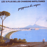 Peppino Di Capri - Les 16 Plus Belles Chansons Napolitaines