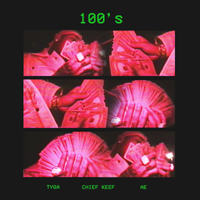 Tyga - 100's (Single) (feat. Chief Keef & AE)