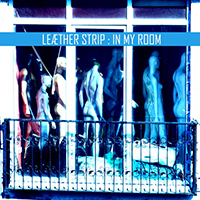 Leaether Strip - In My Room (Single)