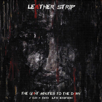 Leaether Strip - The Giant Minutes To The Dawn (Ltd. Edition CD1: The Giant Minutes To The Dawn)