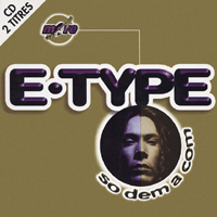 E-Type - So Dem A Com (Single)